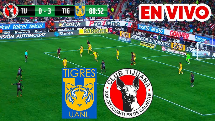 Tijuana VS Tigres